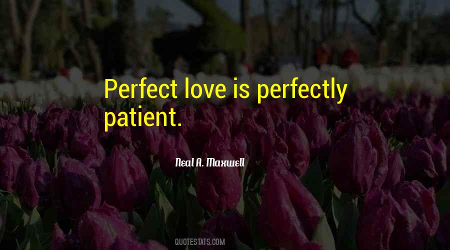 Quotes About Patient Love #1084085