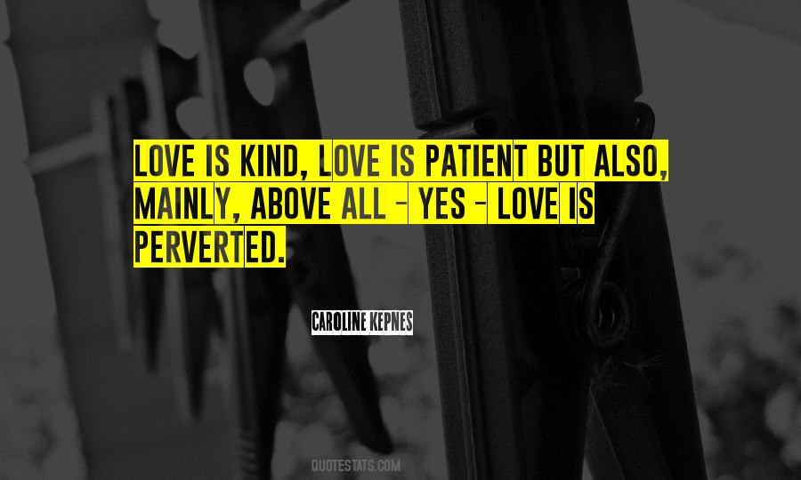 Quotes About Patient Love #228269