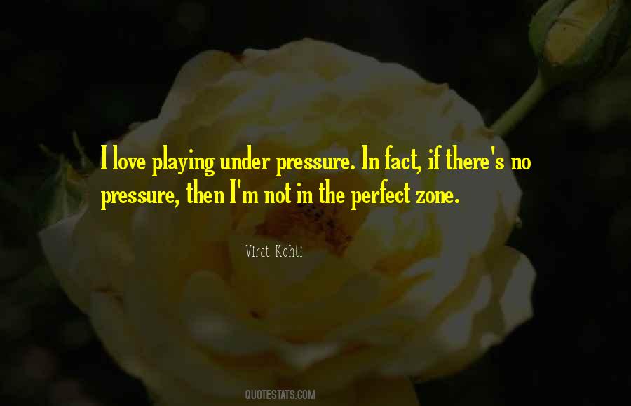 Quotes About Pressure In Love #165566