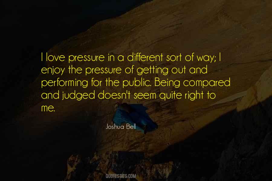 Quotes About Pressure In Love #973178