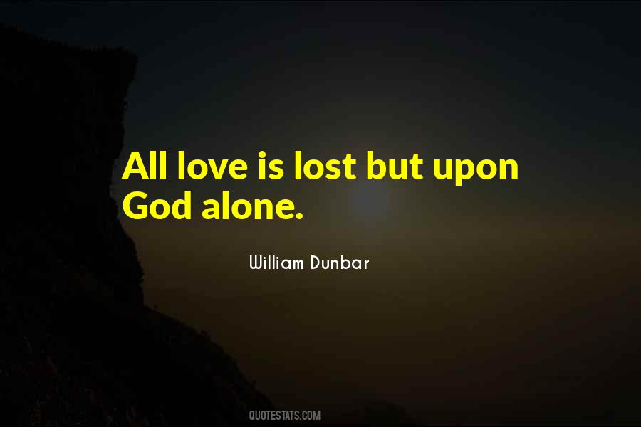 God Alone Quotes #1875338