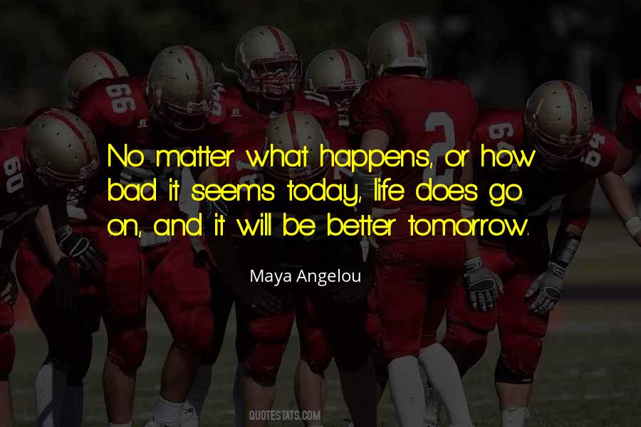 Quotes About No Matter What Happens #1366083