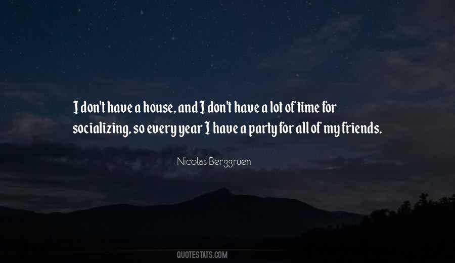 Quotes About House Party #1018653