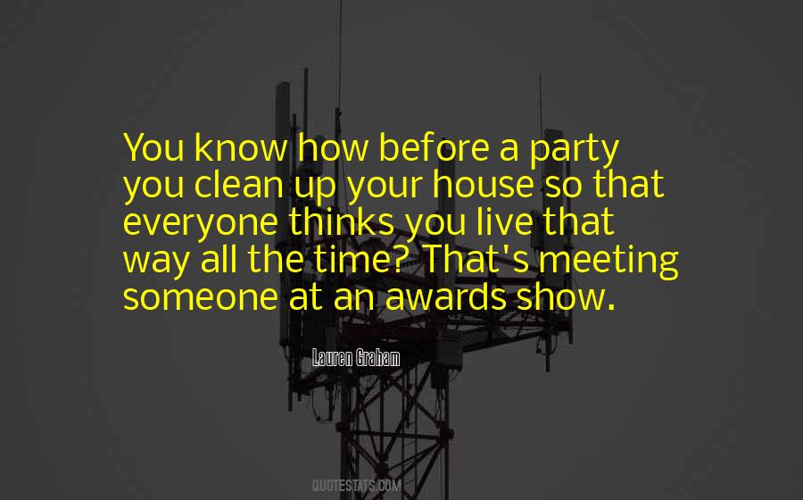 Quotes About House Party #1386204