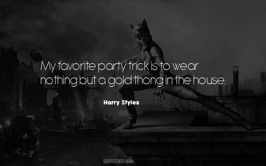 Quotes About House Party #543615