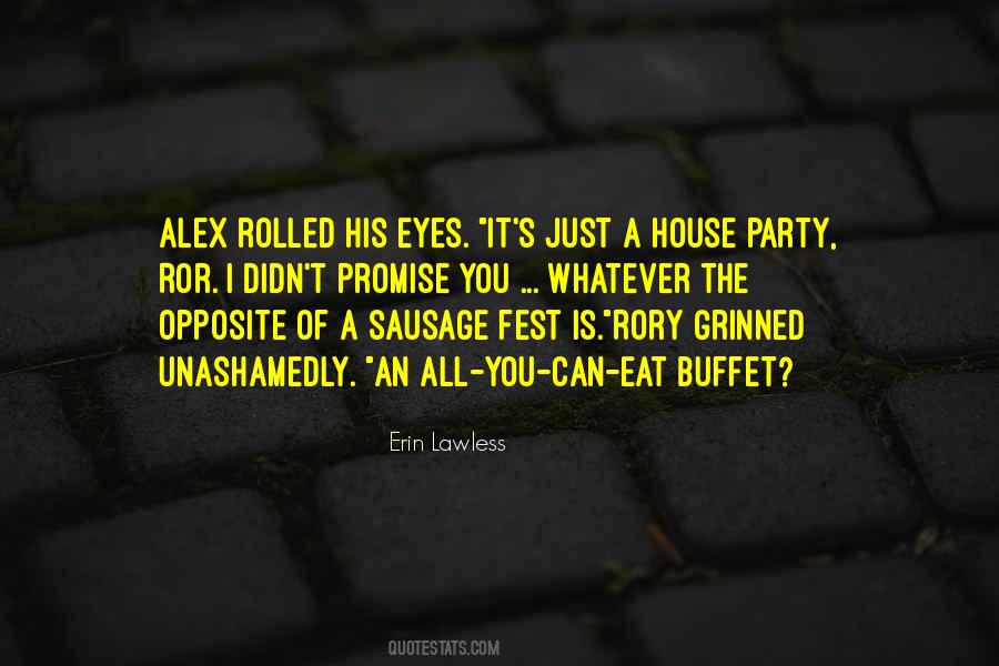 Quotes About House Party #563994