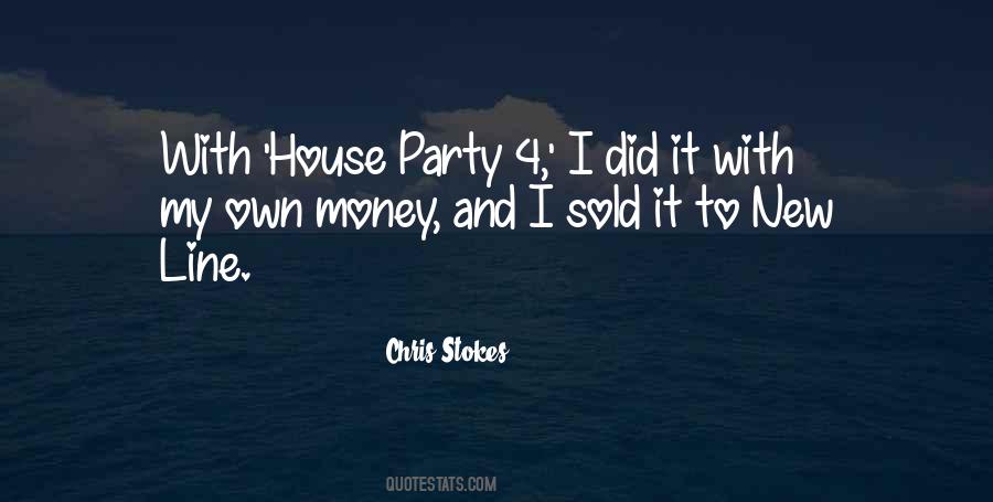 Quotes About House Party #71799