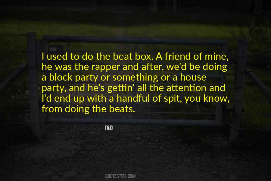 Quotes About House Party #789970
