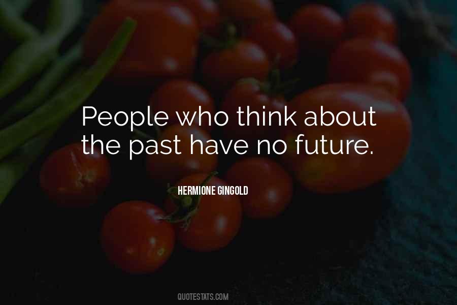Quotes About Thinking About The Past #1640300