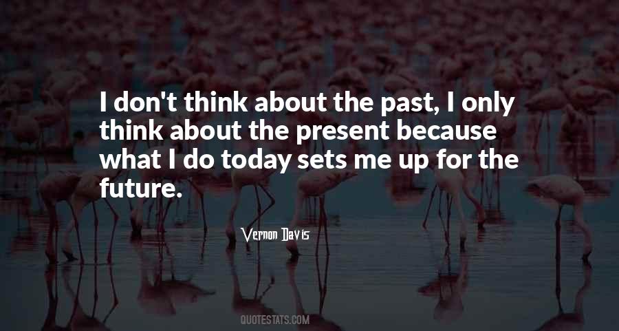 Quotes About Thinking About The Past #976336