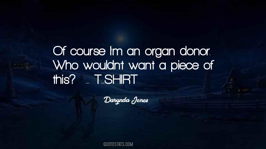 Quotes About Organ Donor #1249817