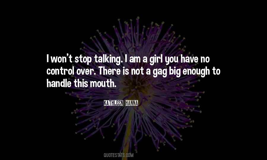 Quotes About Big Mouths #1366419