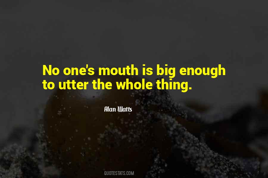 Quotes About Big Mouths #744030