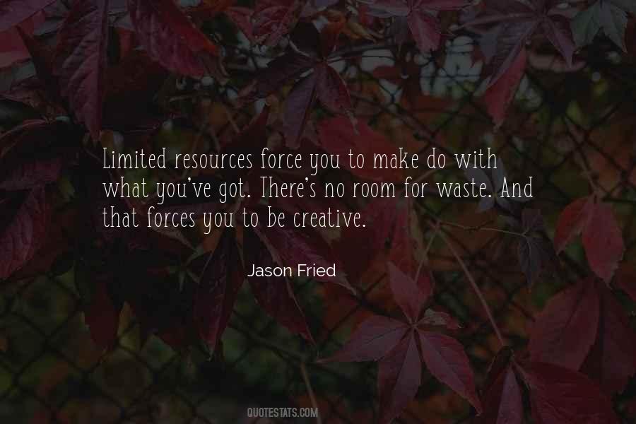 Quotes About Limited Resources #1350677