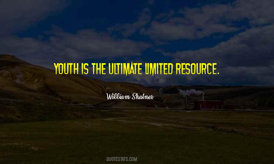 Quotes About Limited Resources #1356514