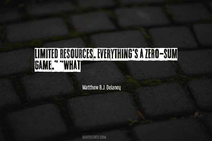 Quotes About Limited Resources #673929