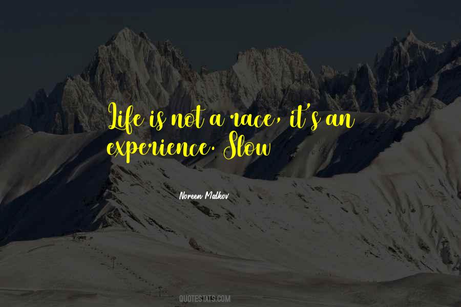 Life Is Not A Race Quotes #224026
