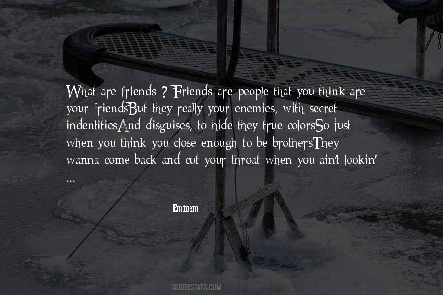 Quotes About Really Close Friends #1506636