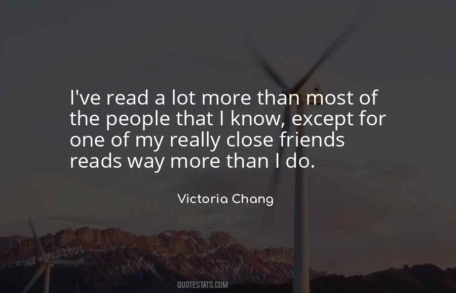 Quotes About Really Close Friends #1557694