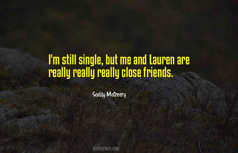 Quotes About Really Close Friends #618445