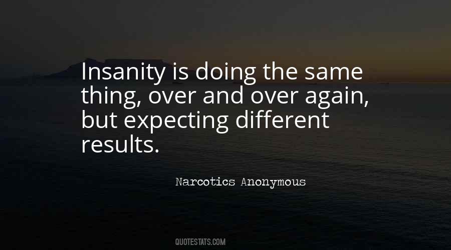 Quotes About Doing The Same Thing Over And Over #1506581
