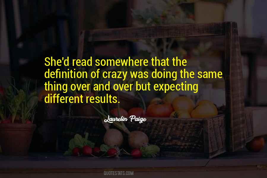 Quotes About Doing The Same Thing Over And Over #248534