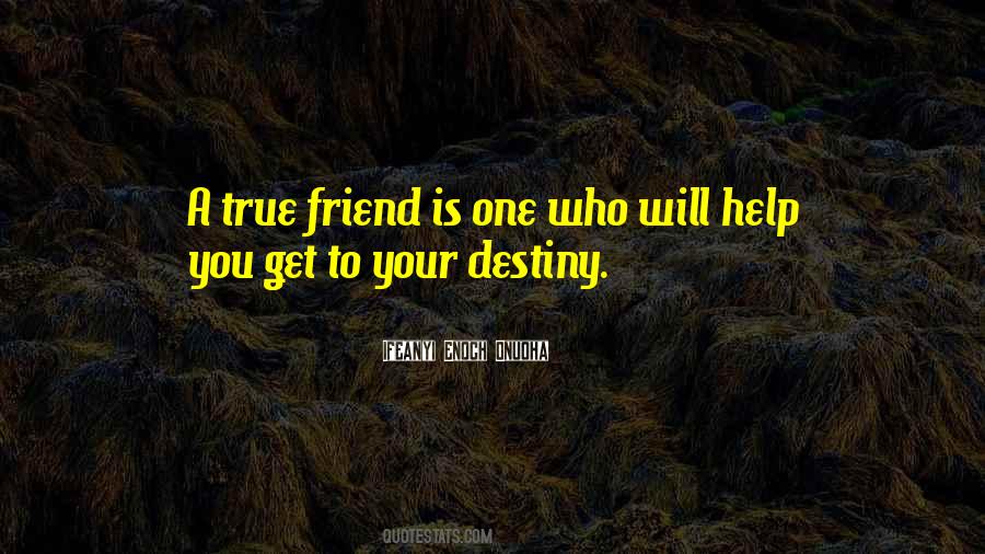 Quotes About Destiny And Friendship #1059584