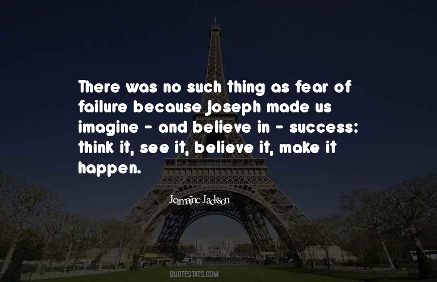 Quotes About Failure And Fear #390339