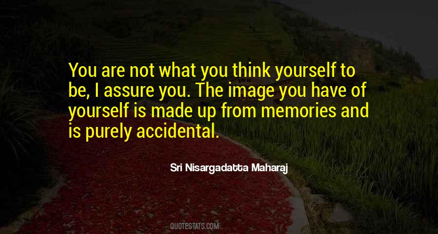 You Are Not What You Think Quotes #804274