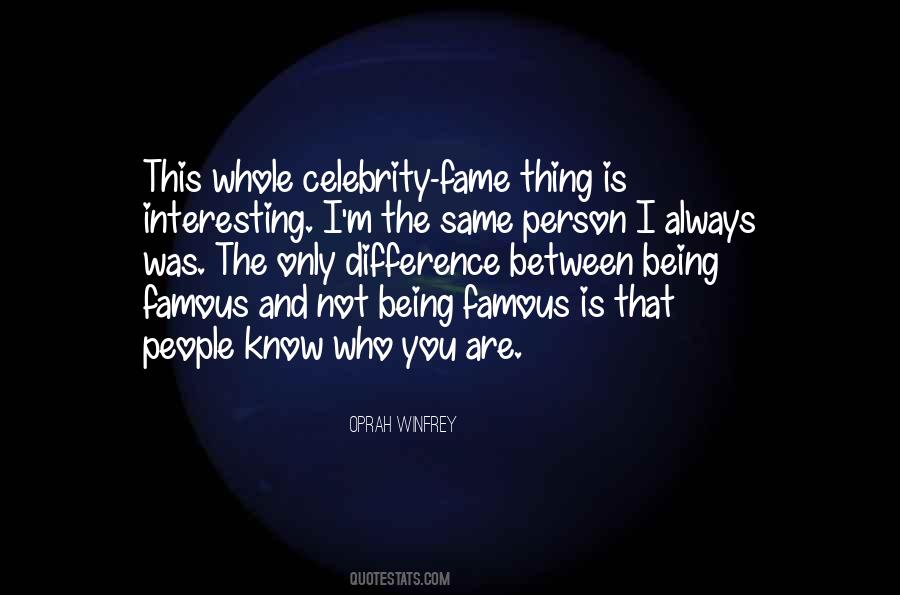 Quotes About Celebrity Fame #1845946
