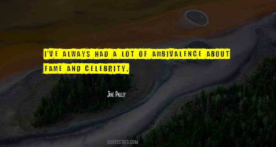 Quotes About Celebrity Fame #759453
