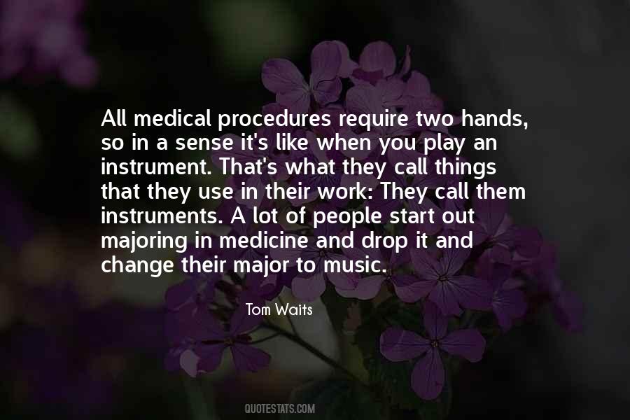 Medicine They Quotes #513314