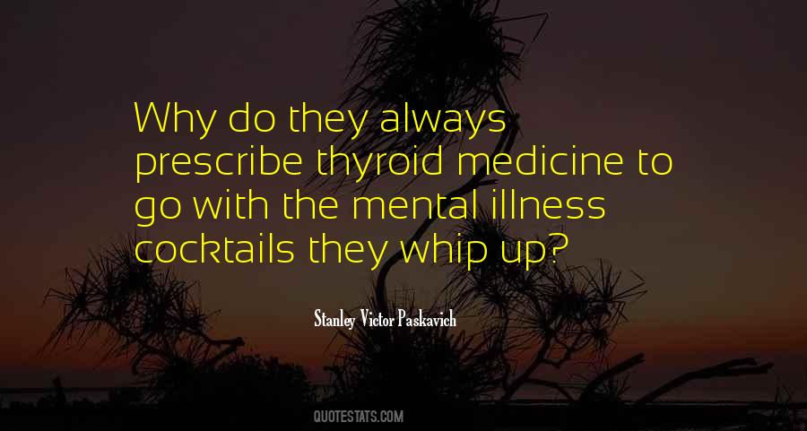 Medicine They Quotes #678925