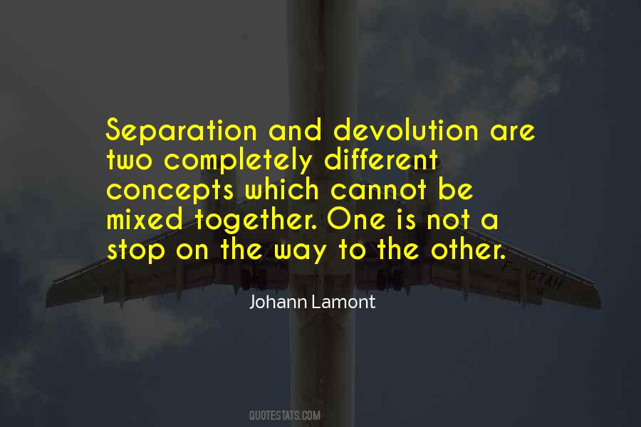 Quotes About Devolution #338730