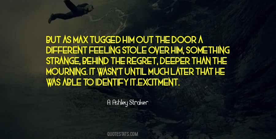Quotes About Strange Feelings #1008565