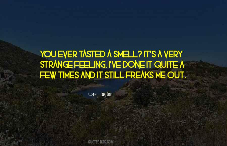 Quotes About Strange Feelings #1164809
