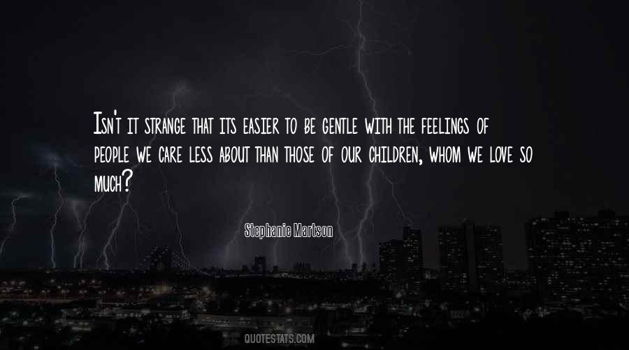 Quotes About Strange Feelings #1802026