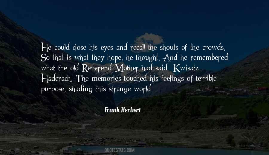 Quotes About Strange Feelings #252570