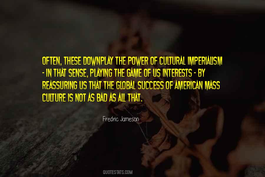 Quotes About Cultural Imperialism #1375546