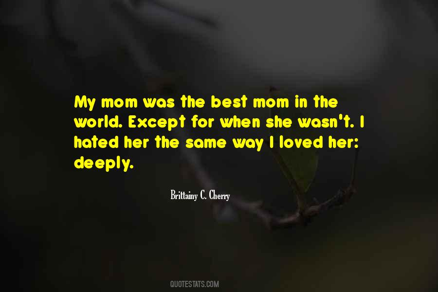 Quotes About Best Mom In The World #1159546
