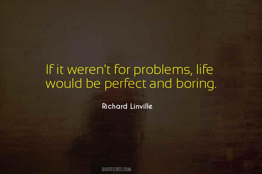 Quotes About Life's Not Perfect #64049