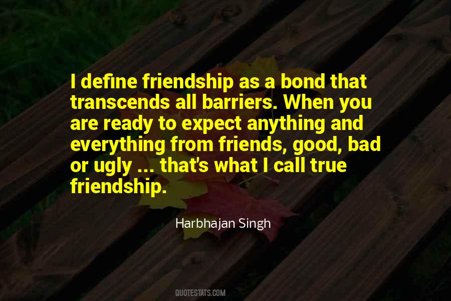 Quotes About Good Friends And Bad Friends #891540