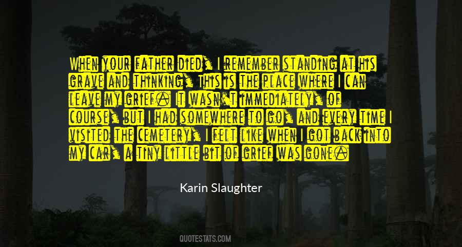 Quotes About Your Father Died #1086571