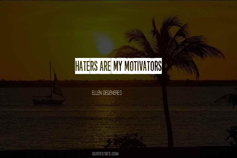 Quotes About My Haters #1099408