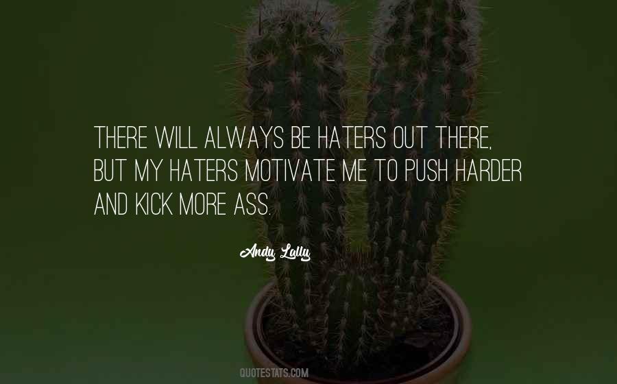 Quotes About My Haters #359926