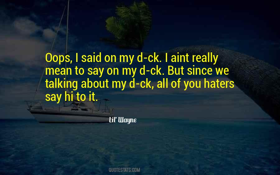Quotes About My Haters #521121