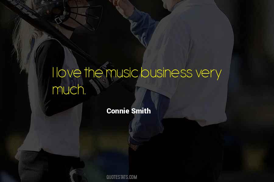 Quotes About The Music Business #1110629