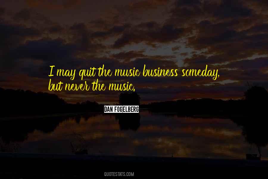 Quotes About The Music Business #1676215