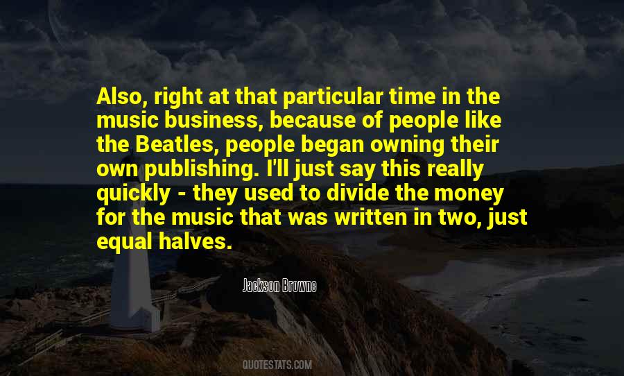Quotes About The Music Business #1798167