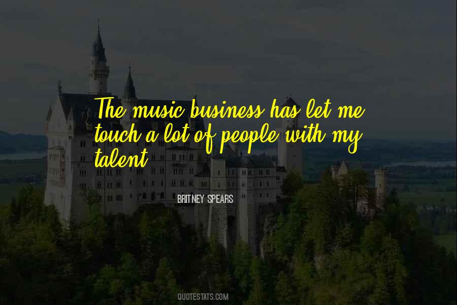 Quotes About The Music Business #1866627